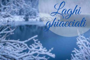 laghi ghiacciati