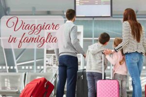 viaggiare in famiglia